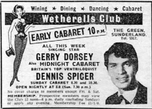 Gerry Dorsey, better known as Engelbert Humperdinck, who performed at various Sunderland venues including Wetherells and La Strada.