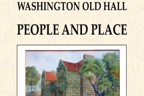 Washington Old Hall: People and Place is on sale now at just £3.