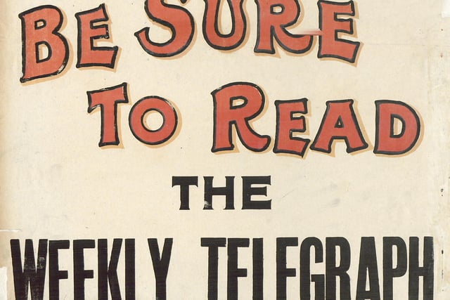 A 1901 advert read 'Be sure to read the Weekly Telegraph'