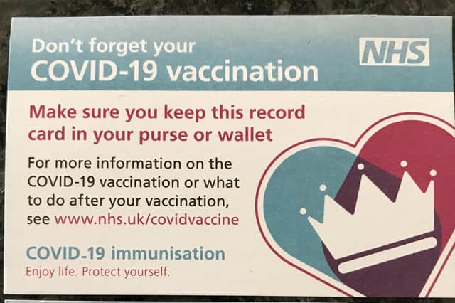 Patients are given vaccine cards when they get their jabs giving details of when their second doses are due.