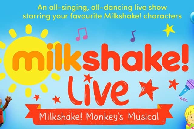 Milkshake! Live arrives at The Fire Station for two shows on Friday, April 7 at noon and 3.30pm.