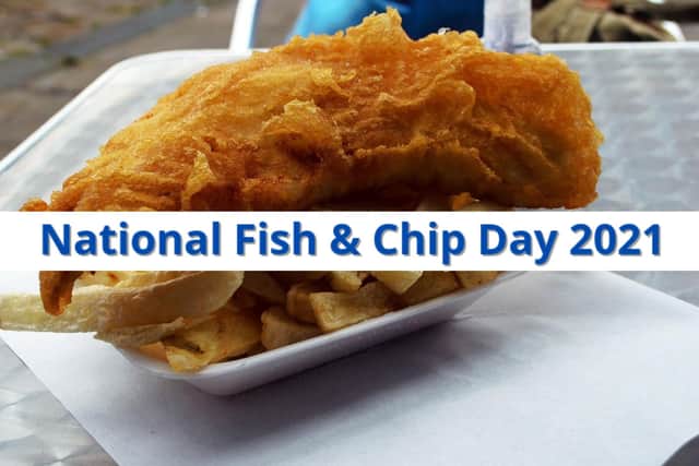 National Fish and Chip Day is on Friday, June 4.