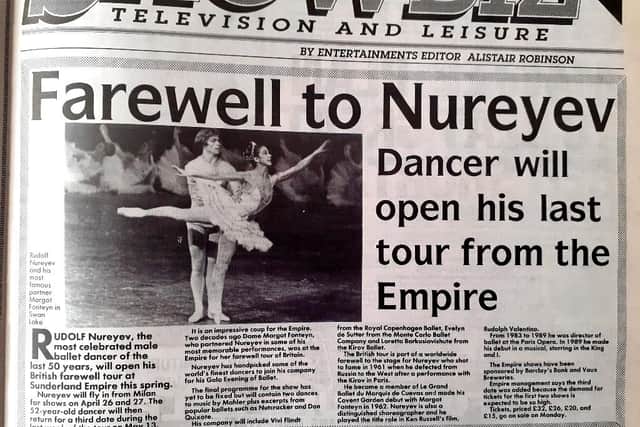 There was great excitement in Sunderland when Rudolf Nureyev announced he would begin his farewell tour at the Sunderland Empire Theatre.