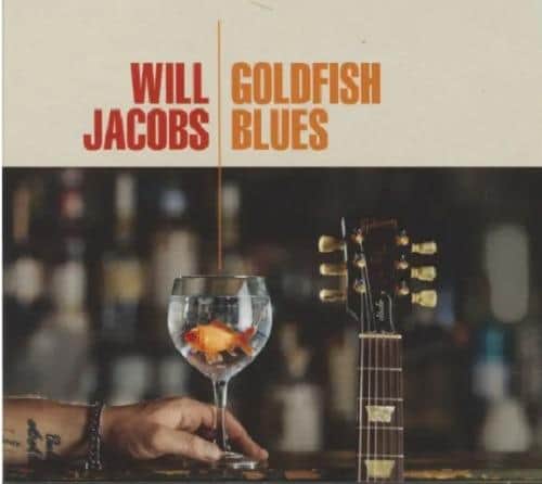 Will Jacobs (Ruf Records)“Goldfish Blues”