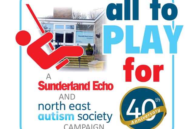 All To Play For is a joint Sunderland Echo and North East Autism Society campaign to raise £25,000 to buy specialist playground equipment for Thornhill Park School.
