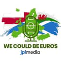 We Could Be Euros podcast by JPIMedia