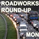 Roadworks round-up