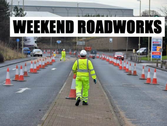 Roadworks warning across the Sunderland area for this weekend.