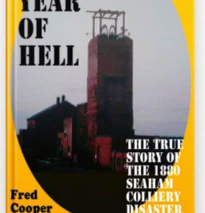 The cover of Fred Cooper's new book which looks at the 1880 Seaham Colliery pit disaster.