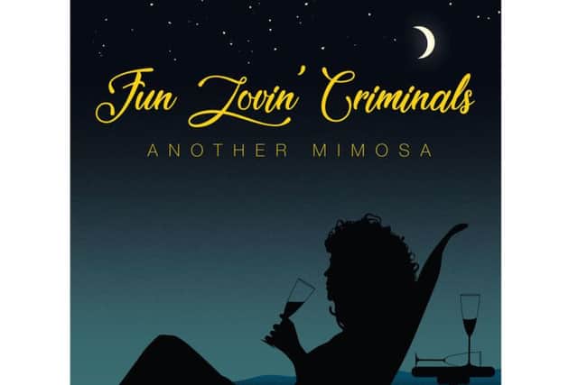 Another Mimosa is Fun Lovin' Criminals' latest album.