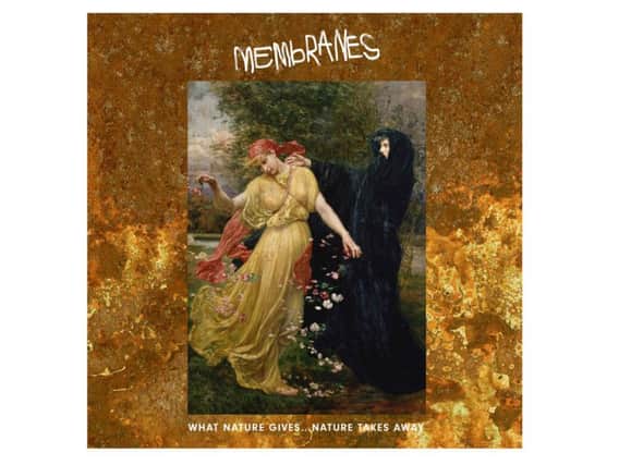 Membranes  What Nature Gives ... Nature Takes Away (Cherry Red Records)