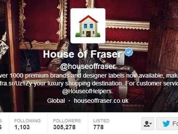 The House Of Fraser Twitter account.