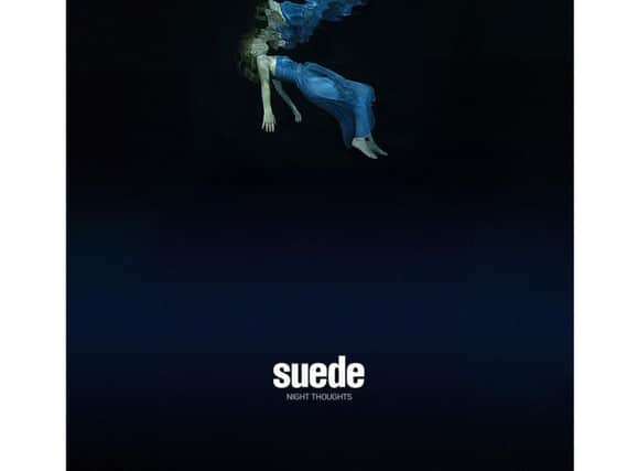 Suede ... Night Thoughts (Suede/Warner Music)