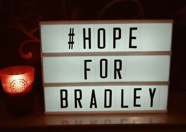 Clare Neesham said: "My candle is lit for you Bradley #HopeforBradley #Bradleysfight  Merry Christmas Bradley."