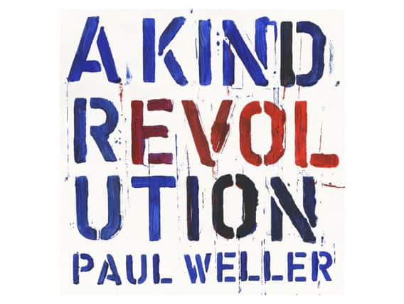 Paul Weller - A Kind Revolution (Parlophone Records).