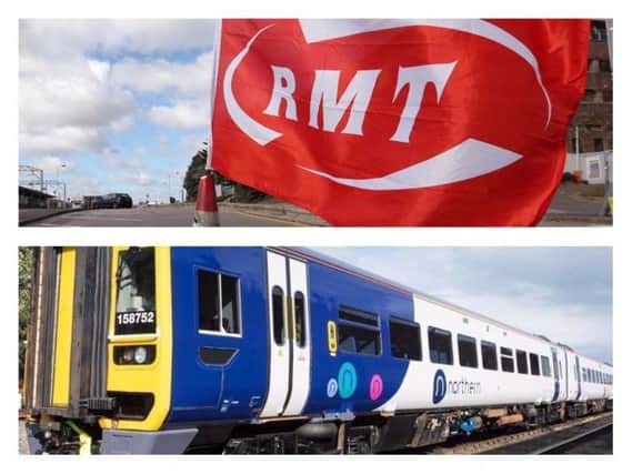 RMT staff on Northern trains are taking strike action on three separate days.