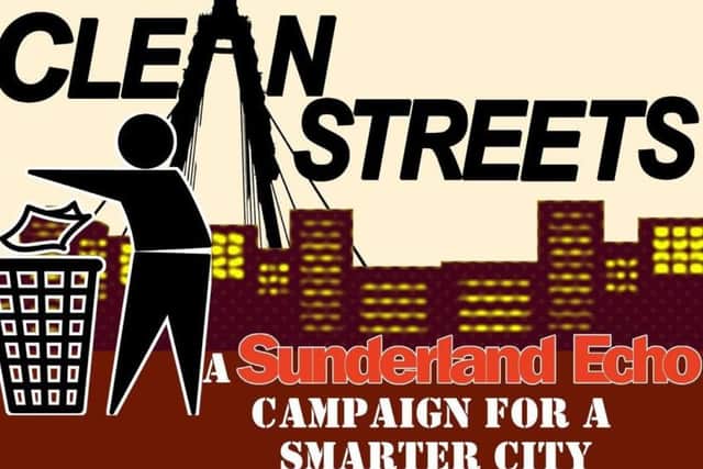 The Sunderland Echo has launched a Clean Streets campaign.