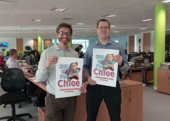 Sunderland Echo deputy editor Richard Ord (left) and managing editor Gavin Foster have signed up to support Chloe